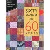 Sixty Scarves For 60 Years