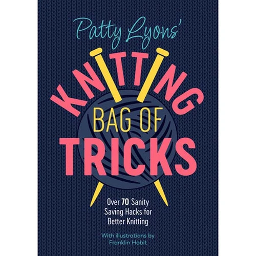 Patty Lyons' Knitting Bag Of Tricks 1 Patty Lyons' Knitting Bag Of Tricks