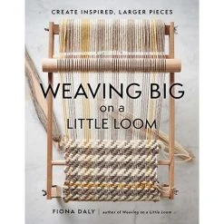 Weaving Big On A Little Loom