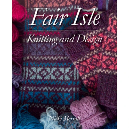 Fair Isle Knitting And Design 1 Fair Isle Knitting And Design