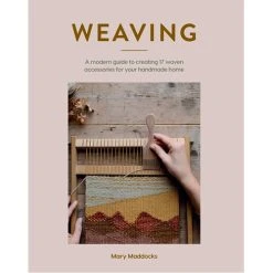 Weaving: A Modern Guide