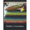 Krokbragd: How To Design And Weave
