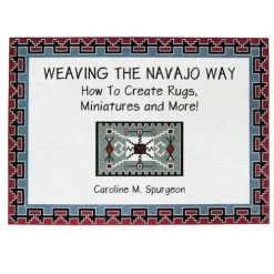 Weaving The Navajo Way